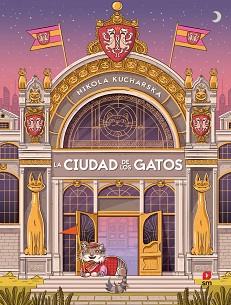 LA CIUDAD DE LOS GATOS | 9788411822008 | KUCHARSKA, NIKOLA | Libreria Geli - Librería Online de Girona - Comprar libros en catalán y castellano