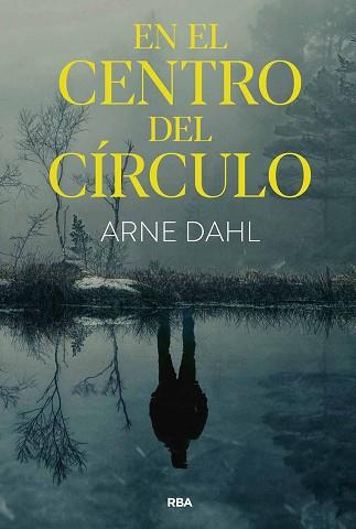 EN EL CENTRO DEL CÍRCULO | 9788411327619 | DAHL, ARNE | Llibreria Geli - Llibreria Online de Girona - Comprar llibres en català i castellà