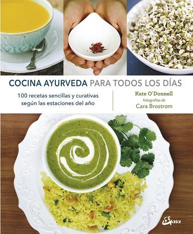 COCINA AYURVEDA PARA TODOS LOS DÍAS | 9788484457299 | O'DONNELL,KATE | Llibreria Geli - Llibreria Online de Girona - Comprar llibres en català i castellà