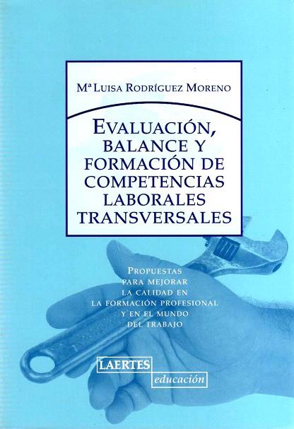 EVALUACION,BALANCE Y FORMACION DE COMPETENCIAS LABORALES... | 9788475845760 | RODRGUEZ MORENO,Mª LUISA | Llibreria Geli - Llibreria Online de Girona - Comprar llibres en català i castellà