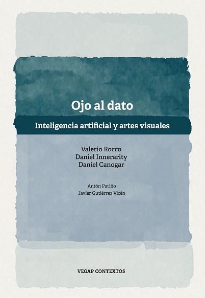 OJO AL DATO | 9788412835199 | ROCCO LOZANO, VALERIO/INNERARITY, DANIEL/CANOGAR, DANIEL/PATIÑO, ANTÓN/GUTIÉRREZ VICÉN, JAVIER | Llibreria Geli - Llibreria Online de Girona - Comprar llibres en català i castellà