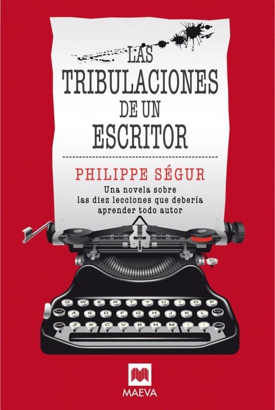 LAS TRIBULACIONES DE UN ESCRITOR | 9788496748828 | SEGUR,PHILIPPE | Llibreria Geli - Llibreria Online de Girona - Comprar llibres en català i castellà