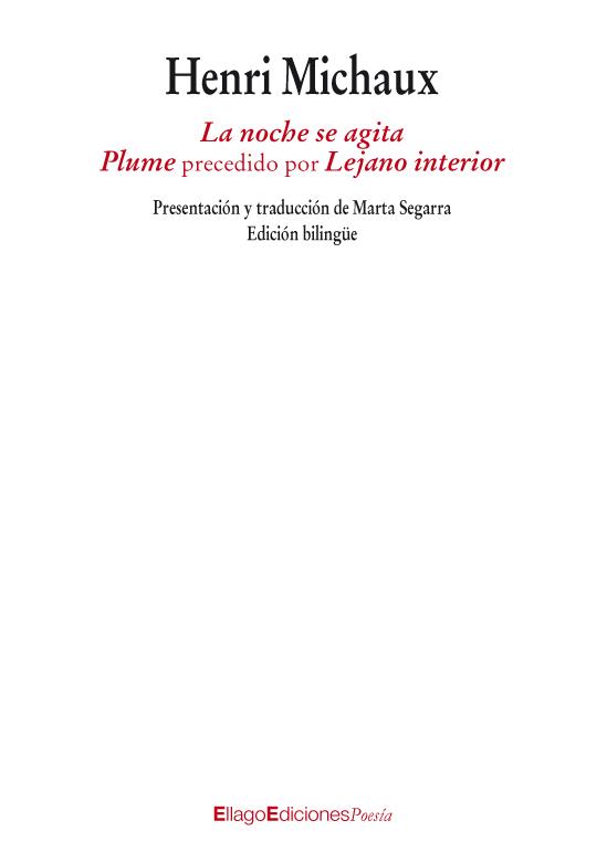 LA NOCHE SE AGITA/PLUME/LEJANO INTERIOR | 9788496720848 | MICHAUX,HENRI | Libreria Geli - Librería Online de Girona - Comprar libros en catalán y castellano