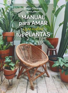 MANUAL PARA AMAR (Y NO MATAR) TUS PLANTAS | 9788408269779 | OLIVARES,DIEGO | Llibreria Geli - Llibreria Online de Girona - Comprar llibres en català i castellà