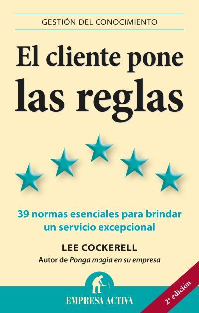 EL CLIENTE PONE LAS REGLAS | 9788496627628 | COCKERELL,LEE | Llibreria Geli - Llibreria Online de Girona - Comprar llibres en català i castellà