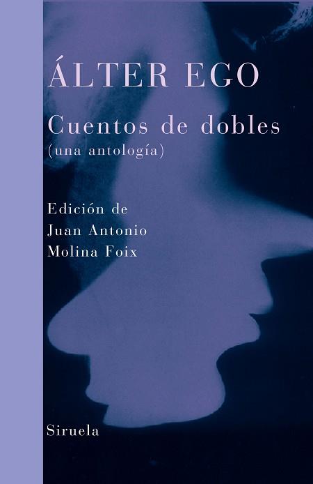 ALTER EGO.CUENTOS DE DOBLES(UNA ANTOLOGIA) | 9788498410761 | HOFFMANN, E. T. A./STEVENSON, ROBERT LOUIS/ARNIM, ACHIM VON/HAWTHORNE, NATHANIEL/MAUPASSANT, GUY DE/ | Llibreria Geli - Llibreria Online de Girona - Comprar llibres en català i castellà