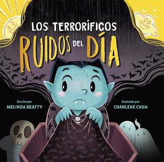 LOS TERRORÍFICOS RUÍDOS DEL DÍA | 9788491457701 | BEATTY, MELINDA | Llibreria Geli - Llibreria Online de Girona - Comprar llibres en català i castellà