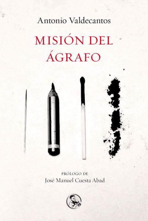 MISIÓN DEL ÁGRAFO | 9788495291394 | VALDECANTOS,ANTONIO | Libreria Geli - Librería Online de Girona - Comprar libros en catalán y castellano