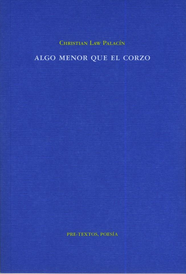 ALGO MENOR QUE EL CORZO | 9788481919608 | LAW PALACIN,CHRISTIAN | Libreria Geli - Librería Online de Girona - Comprar libros en catalán y castellano