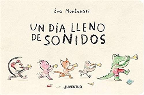 UN DÍA LLENO DE SONIDOS | 9788426146311 | MONTANARI,EVA | Llibreria Geli - Llibreria Online de Girona - Comprar llibres en català i castellà