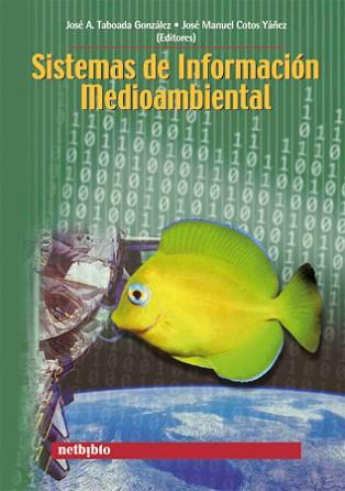 SISTEMAS DE INFORMACION MEDIOAMBIENTAL | 9788497450560 | COTOS YÁÑEZ, JOSÉ MANUEL/TABOADA GONZÁLEZ, JOSÉ ÁNGEL | Llibreria Geli - Llibreria Online de Girona - Comprar llibres en català i castellà