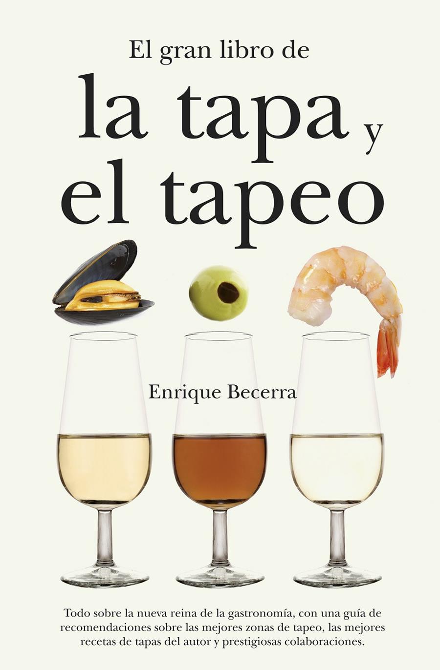 EL GRAN LIBRO DE LA TAPA Y EL TAPEO | 9788492573516 | BECERRA,ENRIQUE | Libreria Geli - Librería Online de Girona - Comprar libros en catalán y castellano