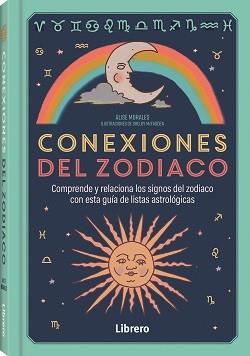 CONEXIONES DEL ZODIACO | 9788411540742 | MORALES, ALISE | Libreria Geli - Librería Online de Girona - Comprar libros en catalán y castellano