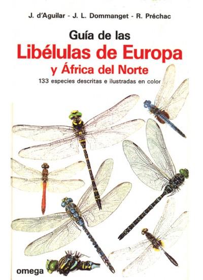 GUIA DE LAS LIBELULAS DE EUROPA Y AFRICA DEL NORTE.133 ESPECIES DESCRITAS E ILUSTRADAS EN COLOR | 9788428207928 | AGUILAR,J./DOMMANGET,J.L./PRECHAC,R. | Libreria Geli - Librería Online de Girona - Comprar libros en catalán y castellano