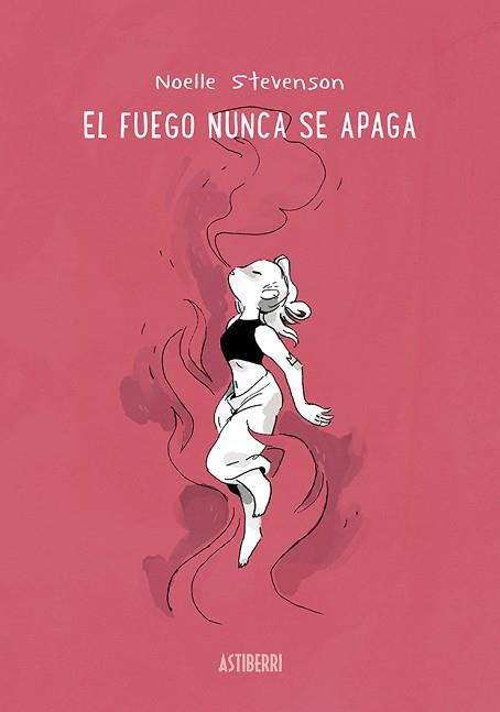 EL FUEGO NUNCA SE APAGA | 9788418215575 | STEVENSON, NOELLE | Llibreria Geli - Llibreria Online de Girona - Comprar llibres en català i castellà