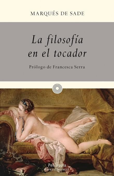 LA FILOSOFÍA EN EL TOCADOR | 9788499422497 | MARQUÉS DE SADE (1740-1814) | Llibreria Geli - Llibreria Online de Girona - Comprar llibres en català i castellà