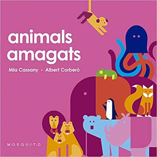 ANIMALS AMAGATS | 9788412033281 | CASSANY,MIA | Libreria Geli - Librería Online de Girona - Comprar libros en catalán y castellano