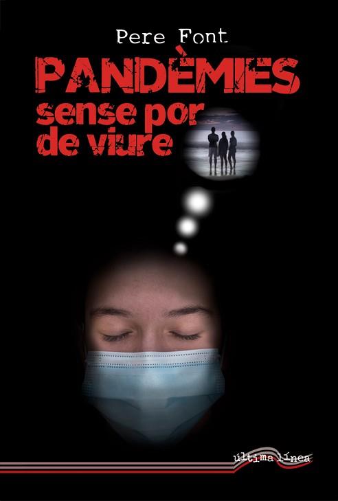 PANDÈMIES.SENSE POR DE VIURE | 9788418492358 | FONT RUIZ,PERE | Llibreria Geli - Llibreria Online de Girona - Comprar llibres en català i castellà