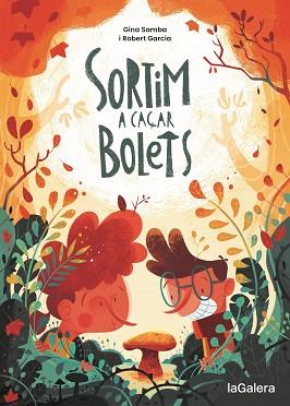 SORTIM A CAÇAR BOLETS | 9788424675097 | SAMBA, GINA | Llibreria Geli - Llibreria Online de Girona - Comprar llibres en català i castellà