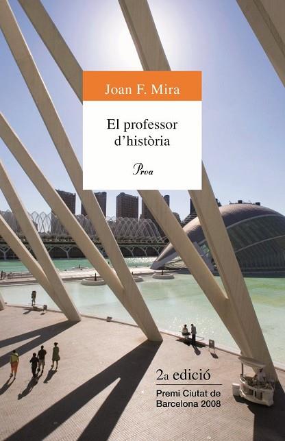 EL PROFESSOR D'HISTORIA | 9788484374770 | MIRA,JOAN F. | Llibreria Geli - Llibreria Online de Girona - Comprar llibres en català i castellà