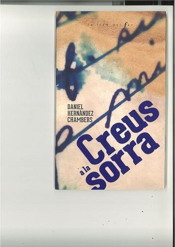CREUS A LA SORRA | 9788447947560 | HERNÁNDEZ CHAMBERS,DANIEL | Libreria Geli - Librería Online de Girona - Comprar libros en catalán y castellano