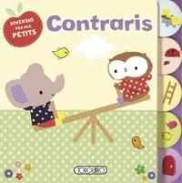 CONTRARIS (DIVERSIÓ PER ALS PETITS) | 9788499137513 | Llibreria Geli - Llibreria Online de Girona - Comprar llibres en català i castellà