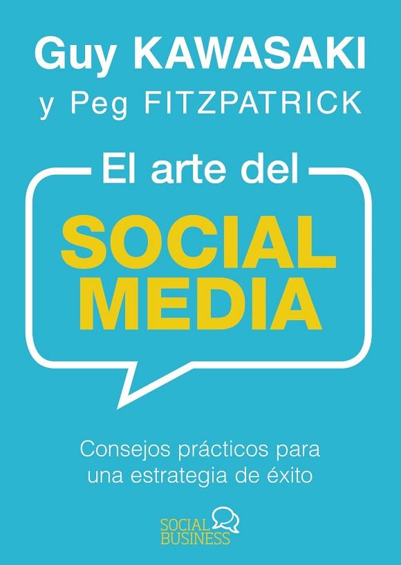 EL ARTE DEL SOCIAL MEDIA | 9788441537903 | KAWASAKI,GUY/FITZPATRICK,PEG | Libreria Geli - Librería Online de Girona - Comprar libros en catalán y castellano