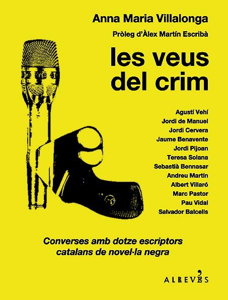 LES VEUS DEL CRIM.CONVERSES AMB DOTZE ESCRIPTORS CATALANS DE NOVEL.LA NEGRA | 9788415900078 | VILLALONGA,ANNA MARIA | Llibreria Geli - Llibreria Online de Girona - Comprar llibres en català i castellà