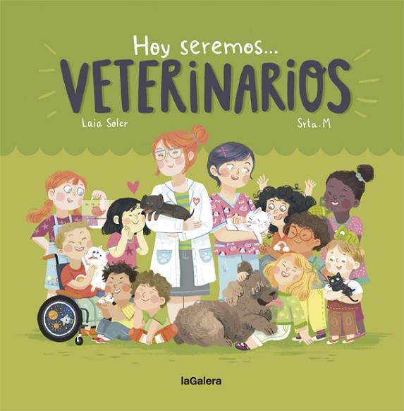 HOY SEREMOS VETERINARIOS | 9788424663827 | SOLER,LAIA | Llibreria Geli - Llibreria Online de Girona - Comprar llibres en català i castellà