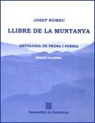 LLIBRE DE LA MUNTANYA.ANTOLOGIA DE PROSA I POESIA (FACSÍMIL | 9788439376361 | ROMEU,JOSEP | Llibreria Geli - Llibreria Online de Girona - Comprar llibres en català i castellà