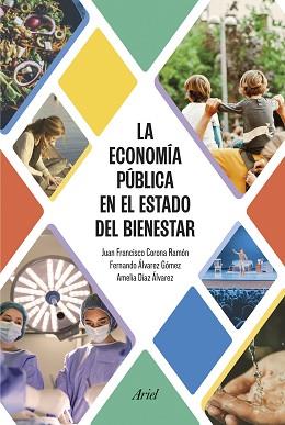 LA ECONOMÍA PÚBLICA EN EL ESTADO DEL BIENESTAR | 9788434437913 | CORONA RAMÓN, JUAN FRANCISCO/DÍAZ ÁLVAREZ, AMELIA | Libreria Geli - Librería Online de Girona - Comprar libros en catalán y castellano