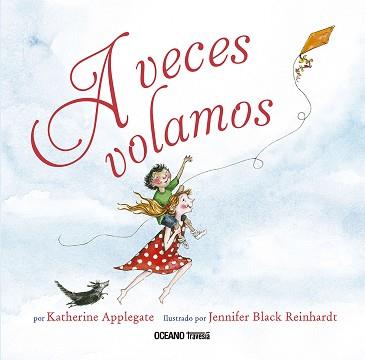 A VECES VOLAMOS | 9786075276540 | APPLEGATE,KATHERINE | Libreria Geli - Librería Online de Girona - Comprar libros en catalán y castellano