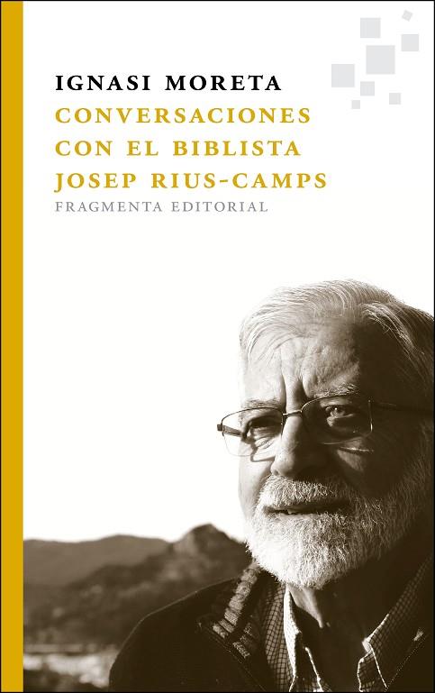 CONVERSACIONES CON EL BIBLISTA JOSEP RIUS-CAMPS | 9788415518068 | MORETA,IGNASI | Llibreria Geli - Llibreria Online de Girona - Comprar llibres en català i castellà