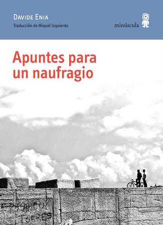 APUNTES PARA UN NAUFRAGIO | 9788412092059 | ENIA,DAVIDE | Libreria Geli - Librería Online de Girona - Comprar libros en catalán y castellano