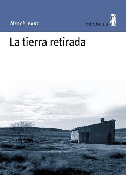 LA TIERRA RETIRADA | 9788495587565 | IBARZ,MERCE | Libreria Geli - Librería Online de Girona - Comprar libros en catalán y castellano