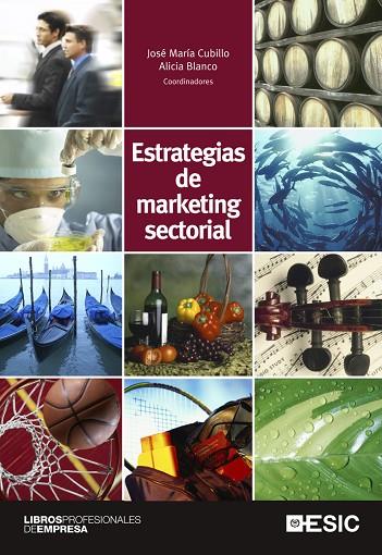 ESTRATEGIAS DE MARKETING SECTORIAL | 9788473569927 | A.A.D.D. | Llibreria Geli - Llibreria Online de Girona - Comprar llibres en català i castellà