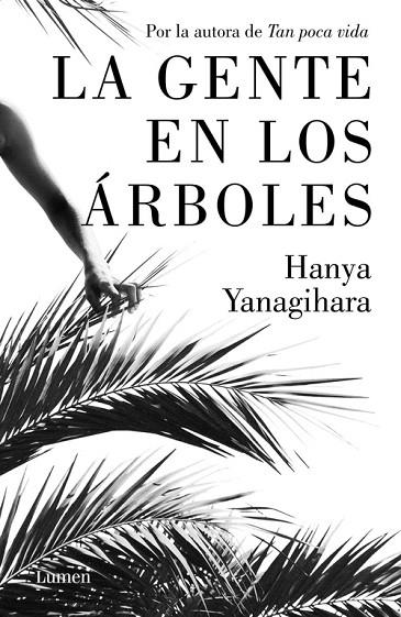 LA GENTE EN LOS ÁRBOLES | 9788426405388 | YANAGIHARA,HANYA | Llibreria Geli - Llibreria Online de Girona - Comprar llibres en català i castellà