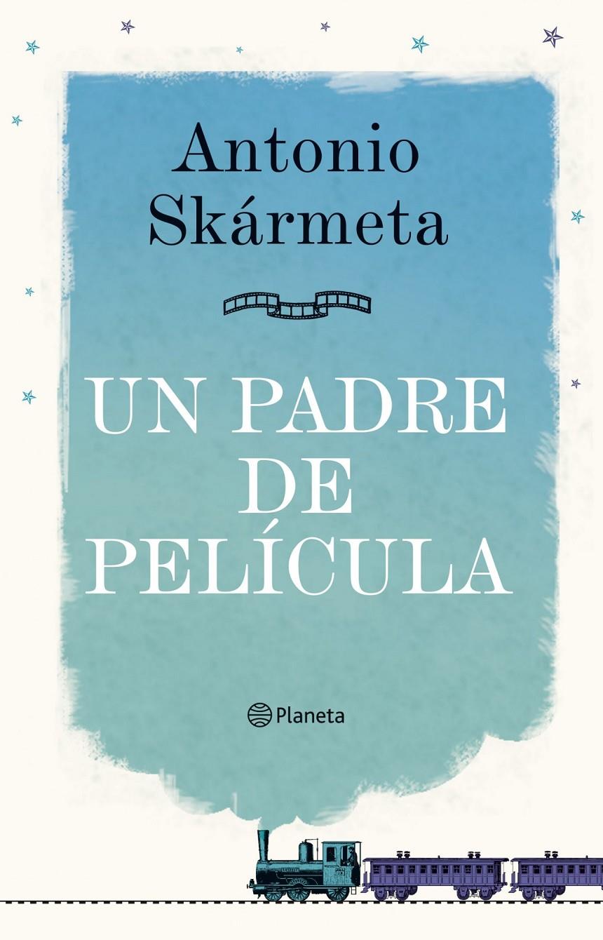 UN PADRE DE FAMILIA | 9788408095408 | SKARMETA,ANTONIO | Libreria Geli - Librería Online de Girona - Comprar libros en catalán y castellano