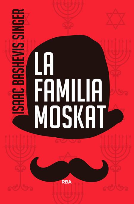 LA FAMILIA MOSKAT(3ª EDICION) | 9788490564554 | SINGER,ISAAC BASHEVIS | Llibreria Geli - Llibreria Online de Girona - Comprar llibres en català i castellà