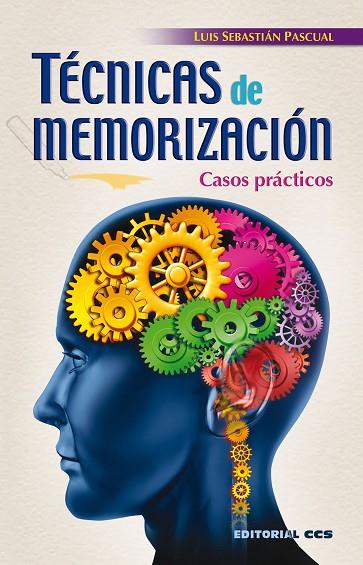 TÉCNICAS DE MEMORIZACIÓN.CASOS PRÁCTICOS | 9788498422436 | SEBASTIÁN PASCUAL,LUIS | Llibreria Geli - Llibreria Online de Girona - Comprar llibres en català i castellà