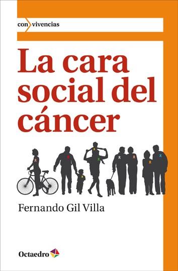 LA CARA SOCIAL DEL CANCER | 9788499212593 | GIL VILLA,FERNANDO | Llibreria Geli - Llibreria Online de Girona - Comprar llibres en català i castellà