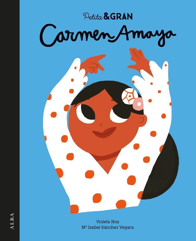 PETITA & GRAN CARMEN AMAYA | 9788490654989 | SÁNCHEZ VEGARA,Mª ISABEL | Libreria Geli - Librería Online de Girona - Comprar libros en catalán y castellano