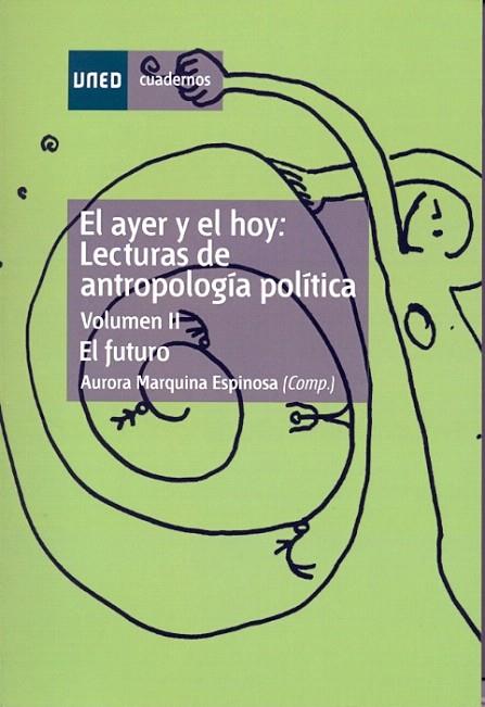 EL AYER Y EL HOY,LECTURAS DE ANTROPOLOGIA POLITICA-2 | 9788436250442 | MARQUINA ESPINOSA,AURORA | Libreria Geli - Librería Online de Girona - Comprar libros en catalán y castellano