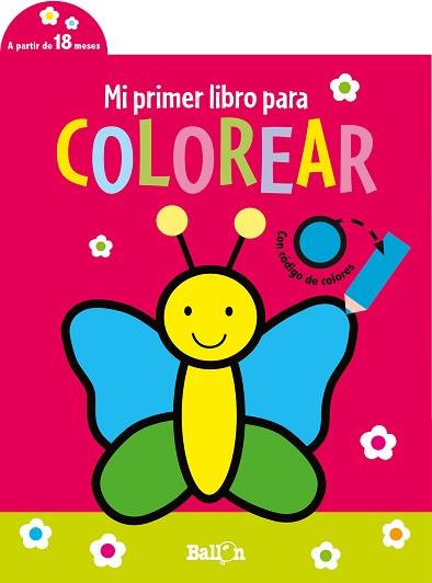 MI PRIMER LIBRO PARA COLOREAR- MARIPOSA | 9789403225296 | BALLON | Llibreria Geli - Llibreria Online de Girona - Comprar llibres en català i castellà