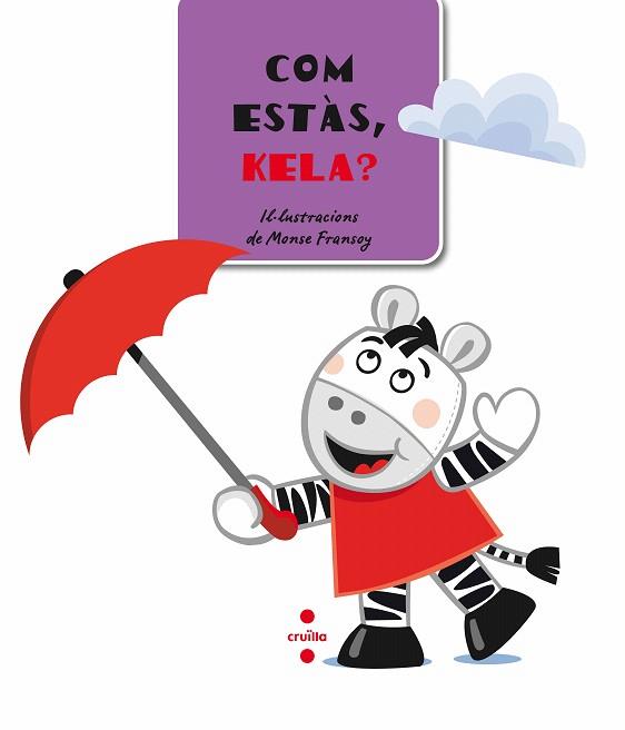 COM ESTAS,KELA? (SENSE LLETRA) | 9788466124942 | FRANSOY,MONSE (IL) | Llibreria Geli - Llibreria Online de Girona - Comprar llibres en català i castellà