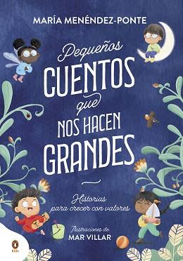 PEQUEÑOS CUENTOS QUE NOS HACEN GRANDES | 9788418817830 | MENÉNDEZ-PONTE,MARÍA | Llibreria Geli - Llibreria Online de Girona - Comprar llibres en català i castellà