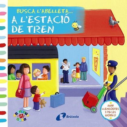 BUSCA L'ABELLETA...A L'ESTACIÓ DE TREN (TD) | 9788499065618 | A.A.V.V. | Llibreria Geli - Llibreria Online de Girona - Comprar llibres en català i castellà