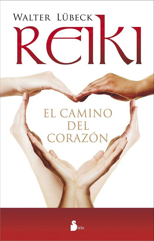 REIKI,EL CAMINO DEL CORAZON | 9788478089529 | LÜBECK,WALTER | Libreria Geli - Librería Online de Girona - Comprar libros en catalán y castellano