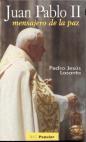 JUAN PABLO II,MENSAJERO DE LA PAZ | 9788479145866 | LASANTA,PEDRO JESUS | Llibreria Geli - Llibreria Online de Girona - Comprar llibres en català i castellà