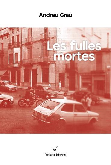 LES FULLES MORTES | 9788412597493 | GRAU FONTANALS,ANDREU | Llibreria Geli - Llibreria Online de Girona - Comprar llibres en català i castellà